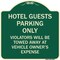 Signmission Hotel Guests Parking Violators Towed Away Vehicle Owners Expense Alum, 18" L, 18" H, G-1818-23903 A-DES-G-1818-23903 - alternate 1
